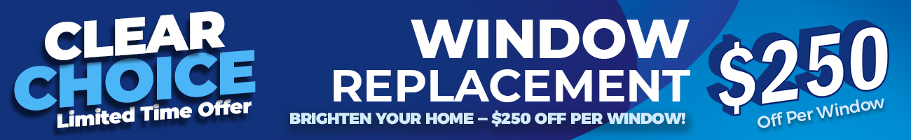 Brighten your home - $250 off per window!