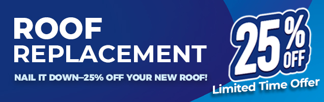 Roof Replacement: 25% off your new roof